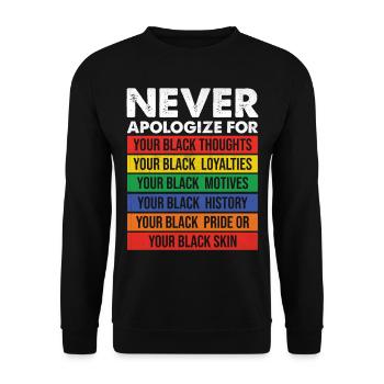 Mois de l’histoire des Noirs Ne vous excusez jamais pour vos Noirs - Sweat-shirt Unisexe - noir - Devant - Alina (178cm) & Michal (187cm)