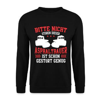 Den Asphaltbauer nicht stören Asphaltierer - Unisex Pullover - Schwarz - Vorne - Alina (178cm) & Michal (187cm)