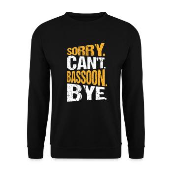 Fagottist Sorry Can't Bassoon Bye - Unisex Pullover - Schwarz - Vorne - Alina (178cm) & Michal (187cm)