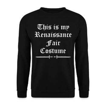 Ren Fair - This Is My Renaissance Faire Costume - Unisex Pullover - Schwarz - Vorne - Alina (178cm) & Michal (187cm)