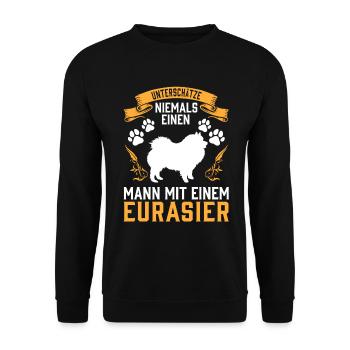 Mann mit Eurasier unterschätzen Eurasian Dog - Unisex Pullover - Schwarz - Vorne - Alina (178cm) & Michal (187cm)