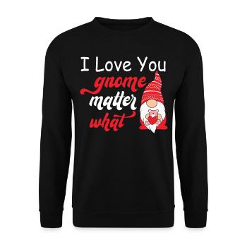 Dicton de la Saint-Valentin - Love You Gnome Matter Wha - Sweat-shirt Unisexe - noir - Devant - Alina (178cm) & Michal (187cm)