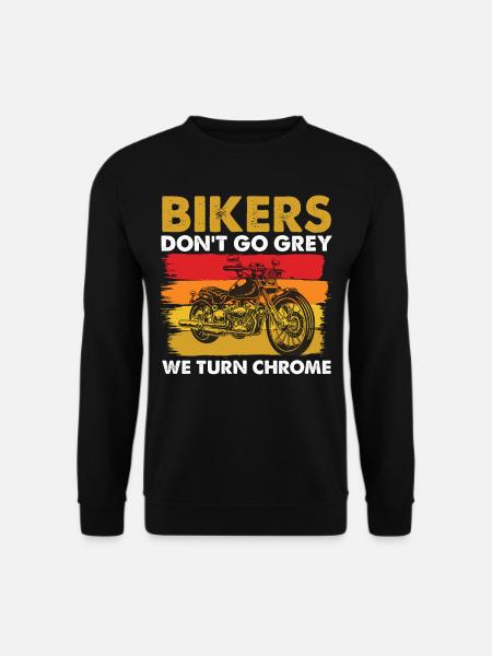 Motorcycle Saying - Bikers Don't Go Grey We Turn C - Unisex Pullover - Schwarz