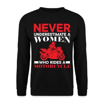 Never Underestimate A Women Who Rides A Motorcycle - Unisex Sweatshirt - black - Front - Alina (178cm) & Michal (187cm)