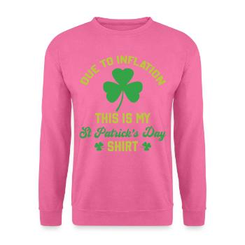 Inflation - Due To Inflation This Is My St Patrick - Unisex Sweatshirt - pink - Front