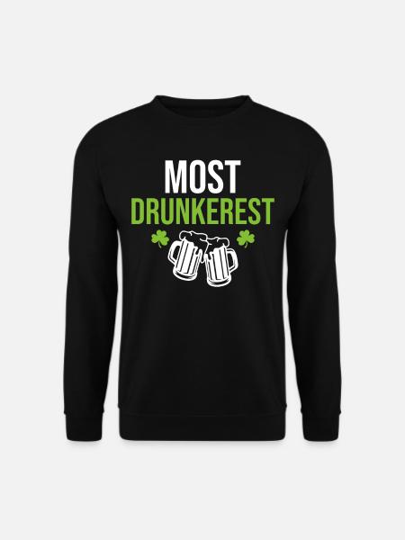 St.Patricks Day Saying Most Drunkerest - Unisex Sweatshirt - black