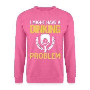 Pickleball Saying Slogan - I Might Have A Dinking - Unisex Sweatshirt - pink - Front