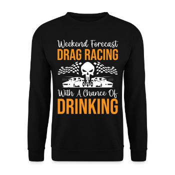 Weekend Forecast Drag Racing With A Chance Of Drin - Unisex Sweatshirt - black - Front - Alina (178cm) & Michal (187cm)