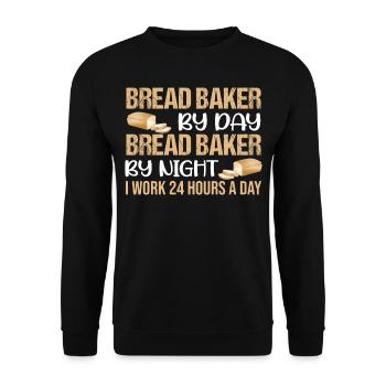 Bread Baker By Day Bread Baker By Night I Work 24 - Unisex Pullover - Schwarz - Vorne - Alina (178cm) & Michal (187cm)