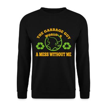 Garbage Guy Worlds A Mess Without me Garbage Man - Sweat-shirt Unisexe - noir - Devant - Alina (178cm) & Michal (187cm)
