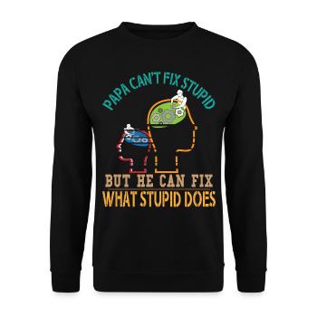 Papa ne peut pas fixer stupide mais il peut fixer - Sweat-shirt Unisexe - noir - Devant - Alina (178cm) & Michal (187cm)