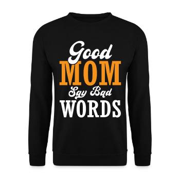 Mom Saying - Good Mom Say Bad Words - Unisex Sweatshirt - black - Front - Alina (178cm) & Michal (187cm)