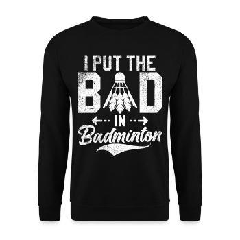 Badminton Lustiger Spruch Herren Badminton Design - Unisex Pullover - Schwarz - Vorne - Alina (178cm) & Michal (187cm)
