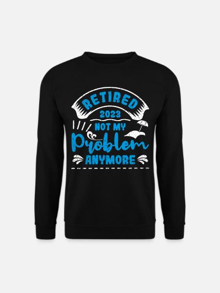 2023 retired, no longer my - Unisex Sweatshirt - black
