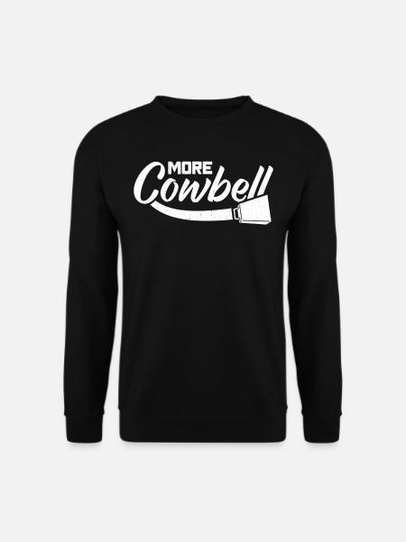 More cowbell - Unisex Sweatshirt - black