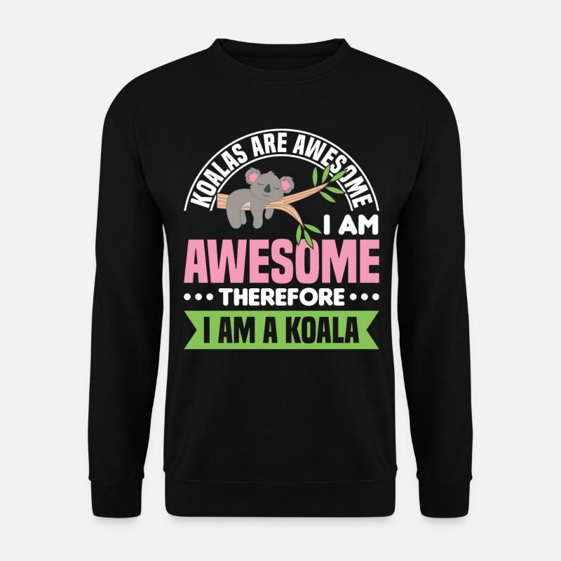 Koalas are great, I'm - Unisex Sweatshirt - black