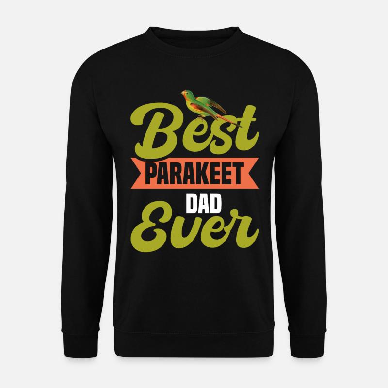 Best Parakeet Father Ever - Unisex Sweatshirt - black