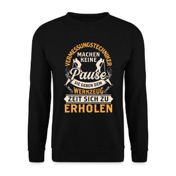 Vermessungstechniker machen keine Pause - Unisex Pullover - Schwarz - Vorne - Alina (178cm) & Michal (187cm)