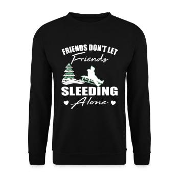 Friends don't let friends Sleeding Alone Sleed - Unisex Sweatshirt - black - Front - Alina (178cm) & Michal (187cm)