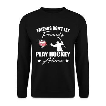 Les amis ne laissent pas leurs amis jouer seuls au hockey - Sweat-shirt Unisexe - noir - Devant - Alina (178cm) & Michal (187cm)