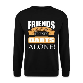 Friends don't let friends Darts Alone Dart player - Unisex Sweatshirt - black - Front - Alina (178cm) & Michal (187cm)