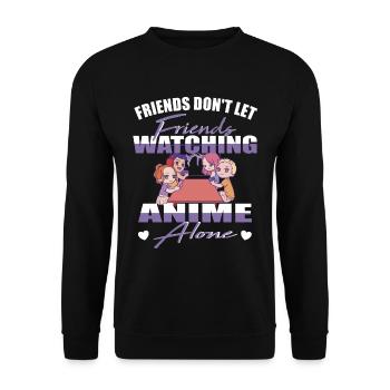 Friends don't let Friends Watching Anime alone - Unisex Sweatshirt - black - Front - Alina (178cm) & Michal (187cm)