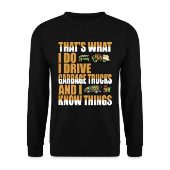 That's what i do Garbage Truck Driver Saying - Unisex Pullover - Schwarz - Vorne - Alina (178cm) & Michal (187cm)