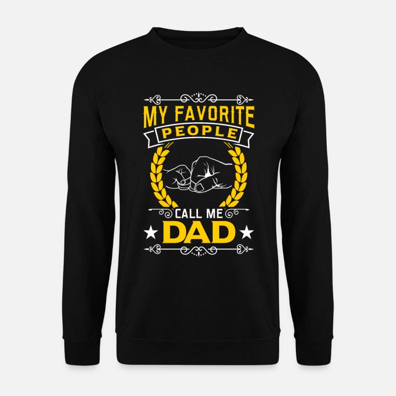 Mes gens préférés m’appellent Papa - Sweat-shirt Unisexe - noir