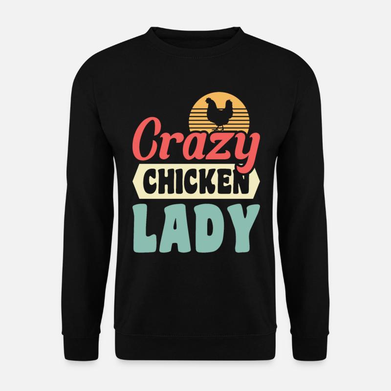 Crazy Chicken Lady - Unisex Sweatshirt - black