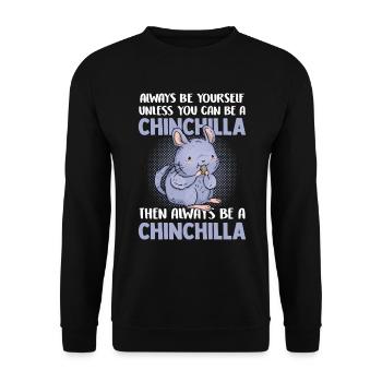 Then always be a chinchilla rodent - Unisex Sweatshirt - black - Front - Alina (178cm) & Michal (187cm)
