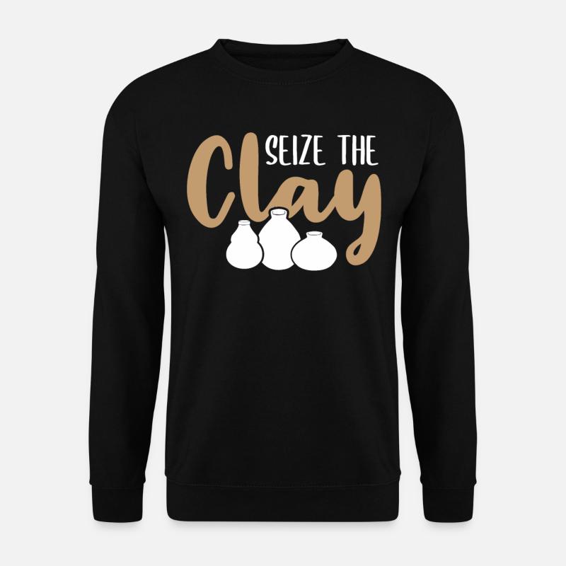Seize the Clay - Unisex Pullover - Schwarz