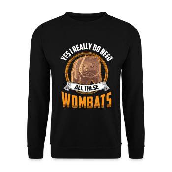 Brauche all diese Wombats Beuteltier Wombat - Unisex Pullover - Schwarz - Vorne - Alina (178cm) & Michal (187cm)