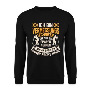 Vermessungstechniker hat immer Recht Vermesser - Unisex Pullover - Schwarz - Vorne - Alina (178cm) & Michal (187cm)