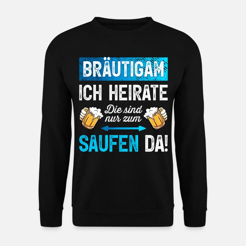 Bräutigam T-Shirt Junggesellenabschied Männer JGA - Unisex Pullover - Schwarz