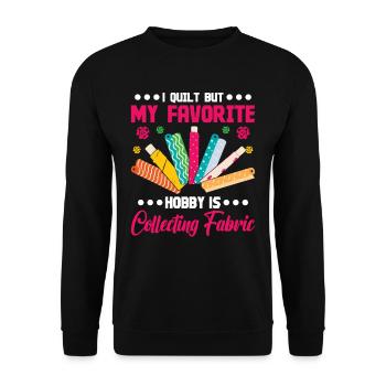 I quilt but my favorite Hobby is - Unisex Sweatshirt - black - Front - Alina (178cm) & Michal (187cm)