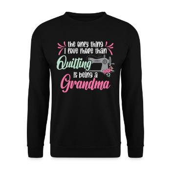 The oney thing i love more than Quilting - Unisex Sweatshirt - black - Front - Alina (178cm) & Michal (187cm)