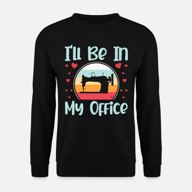 I'll be in my Office - Unisex Sweatshirt - black