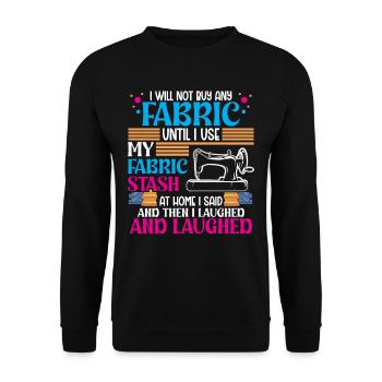 Je n’achèterai pas de tissu tant que je n’utiliserai pas - Sweat-shirt Unisexe - noir - Devant - Alina (178cm) & Michal (187cm)