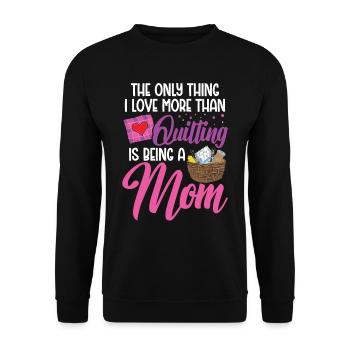 The only thing i love more than Quilting - Unisex Sweatshirt - black - Front - Alina (178cm) & Michal (187cm)