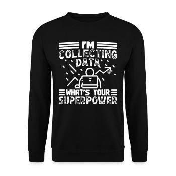 Je collecte des données quelle est votre - Sweat-shirt Unisexe - noir - Devant - Alina (178cm) & Michal (187cm)