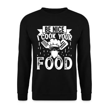 Be nice I cook your Food - Unisex Sweatshirt - black - Front - Alina (178cm) & Michal (187cm)