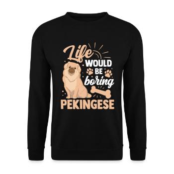 Langweilig ohne Pekinese Peking-Palasthund - Unisex Pullover - Schwarz - Vorne - Alina (178cm) & Michal (187cm)
