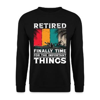 Retired finally Time for the important - Unisex Sweatshirt - black - Front - Alina (178cm) & Michal (187cm)