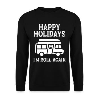 Happy Holidays i'm roll again - Unisex Sweatshirt - black - Front - Alina (178cm) & Michal (187cm)