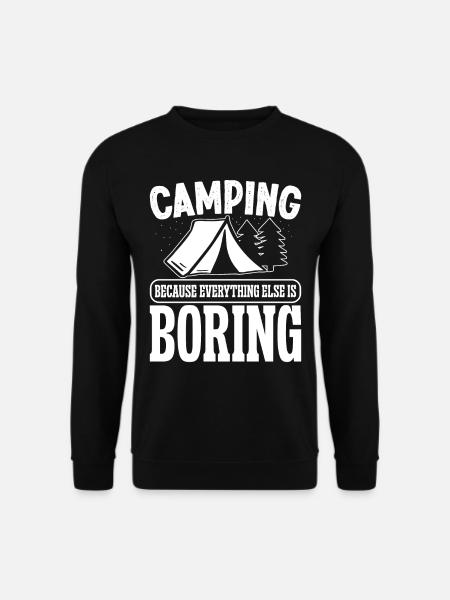 Camping because everything else is - Unisex Pullover - Schwarz