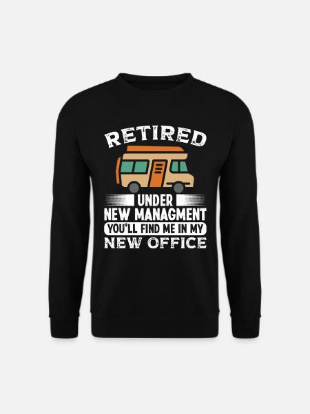 Retired under new Managment new Office - Unisex Pullover - Schwarz