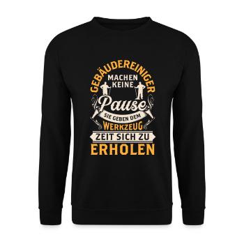 Gebäudereiniger machen keine Pause Fensterputzer - Unisex Pullover - Schwarz - Vorne - Alina (178cm) & Michal (187cm)