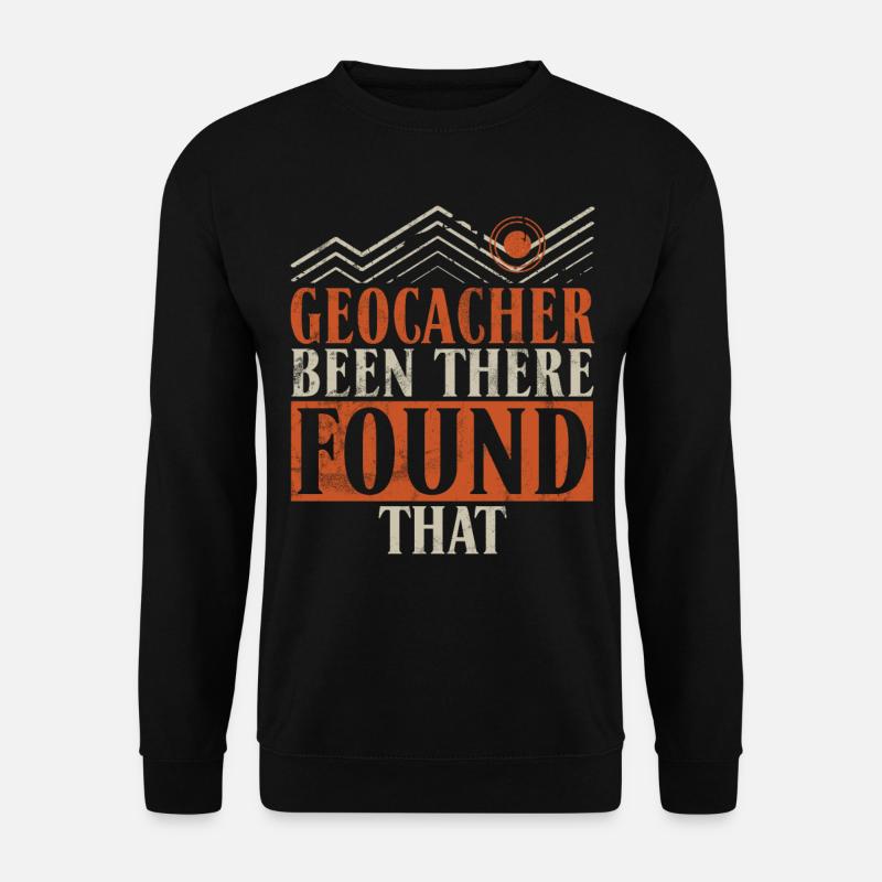 Funny Geocaching GPS Quote Geocacher - Unisex Sweatshirt - black