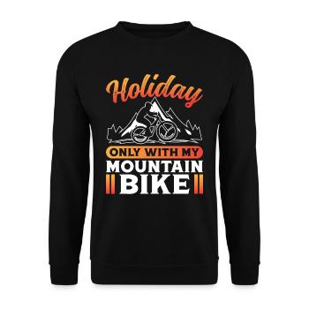 Holiday only with my Mountain Bike - Unisex Sweatshirt - black - Front - Alina (178cm) & Michal (187cm)