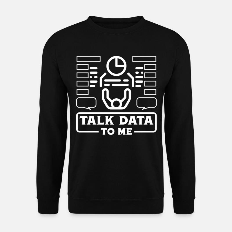 Talk Data to me - Unisex Pullover - Schwarz